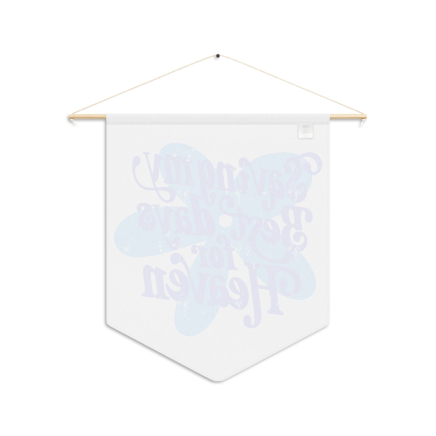 Saving My Best Days for Heaven Pennant - Inspirational Religious Wall Banner